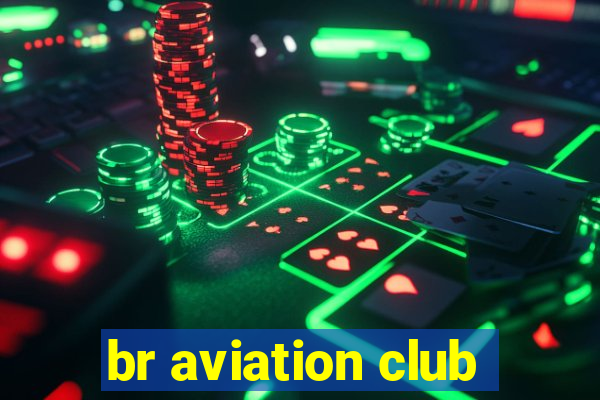 br aviation club